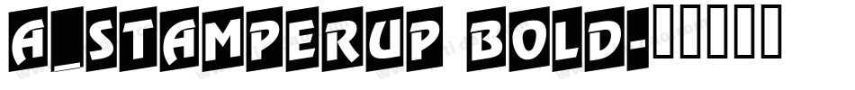 a_StamperUp Bold字体转换